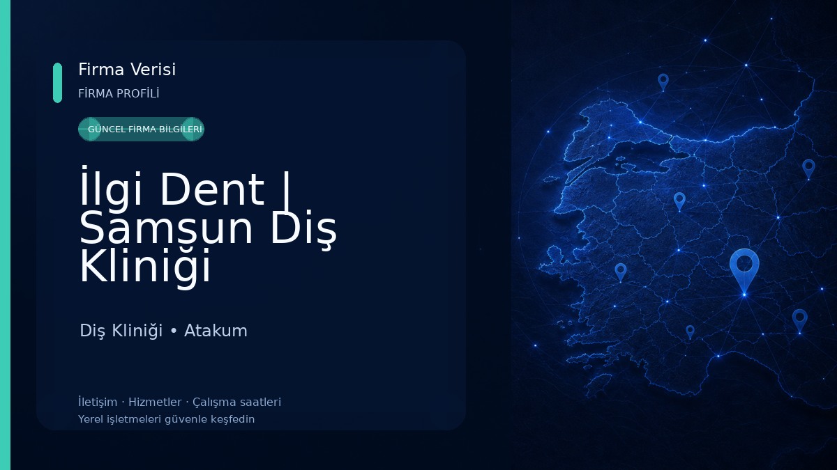 İlgi Dent | Samsun Diş Kliniği 