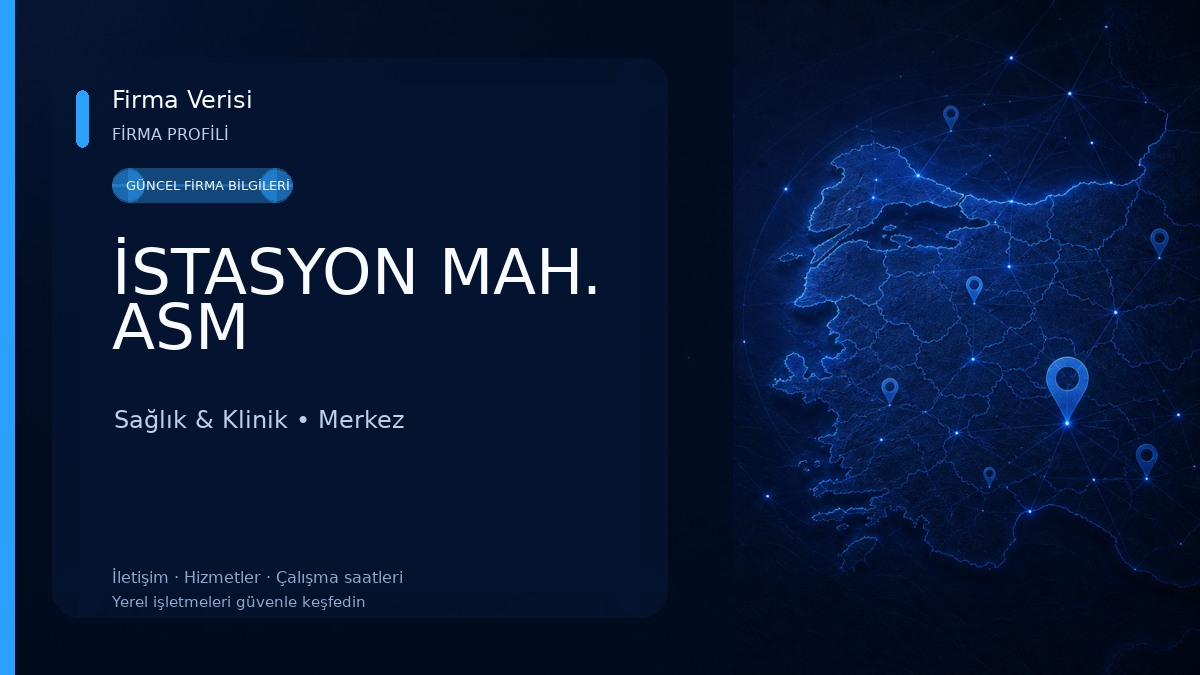 İSTASYON MAH. ASM Sağlık & Klinik