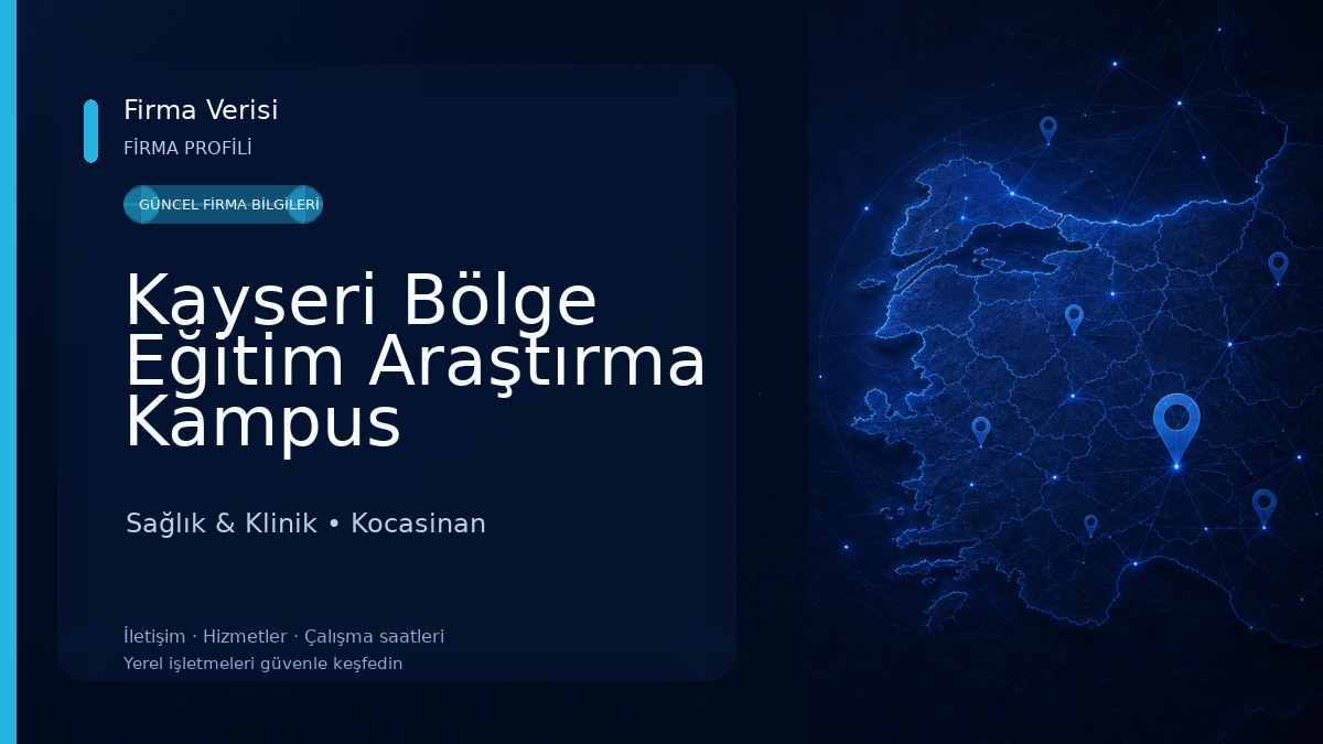 Kayseri Bölge Eğitim Araştırma Kampus Hastanesi Sağlık & Klinik