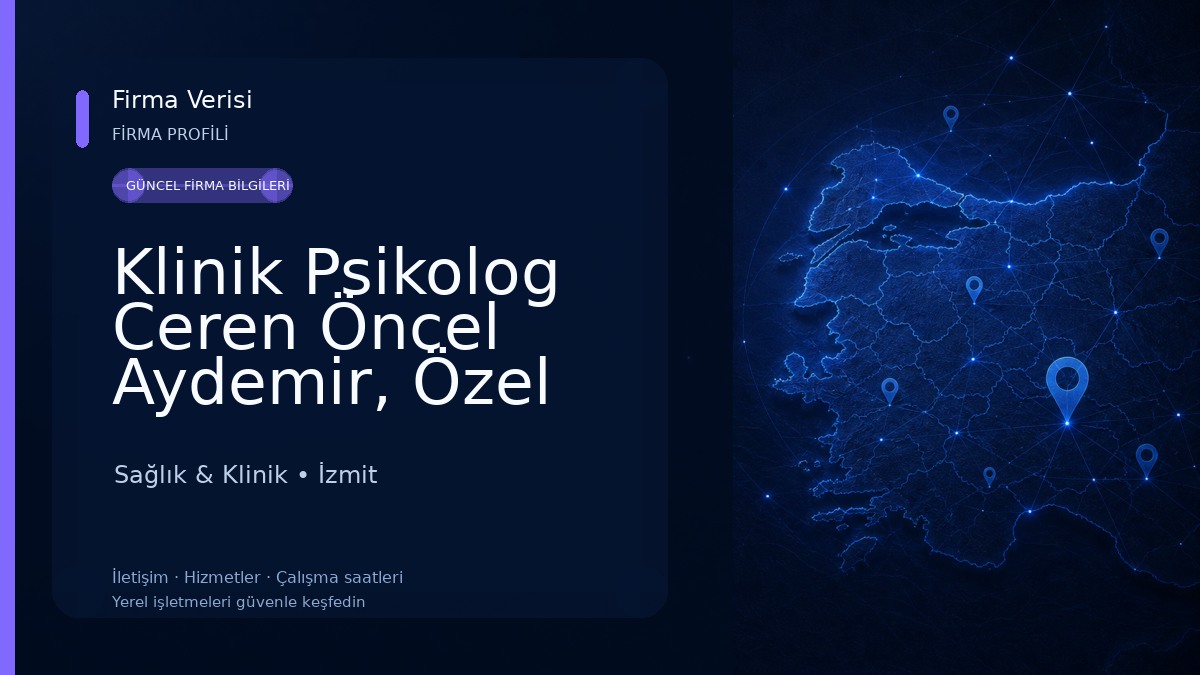Klinik Psikolog Ceren Öncel Aydemir, Özel Sağlık Hizmet Birimi Sağlık & Klinik