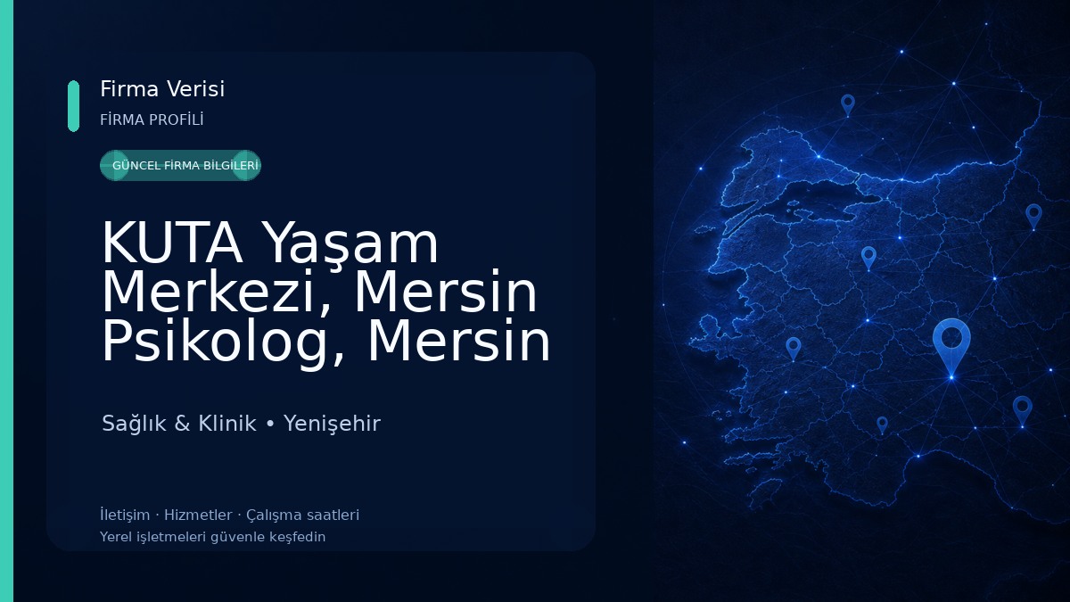 KUTA Yaşam Merkezi, Mersin Psikolog, Mersin Fizyoterapi, Mersin Diyetisyen Sağlık & Klinik