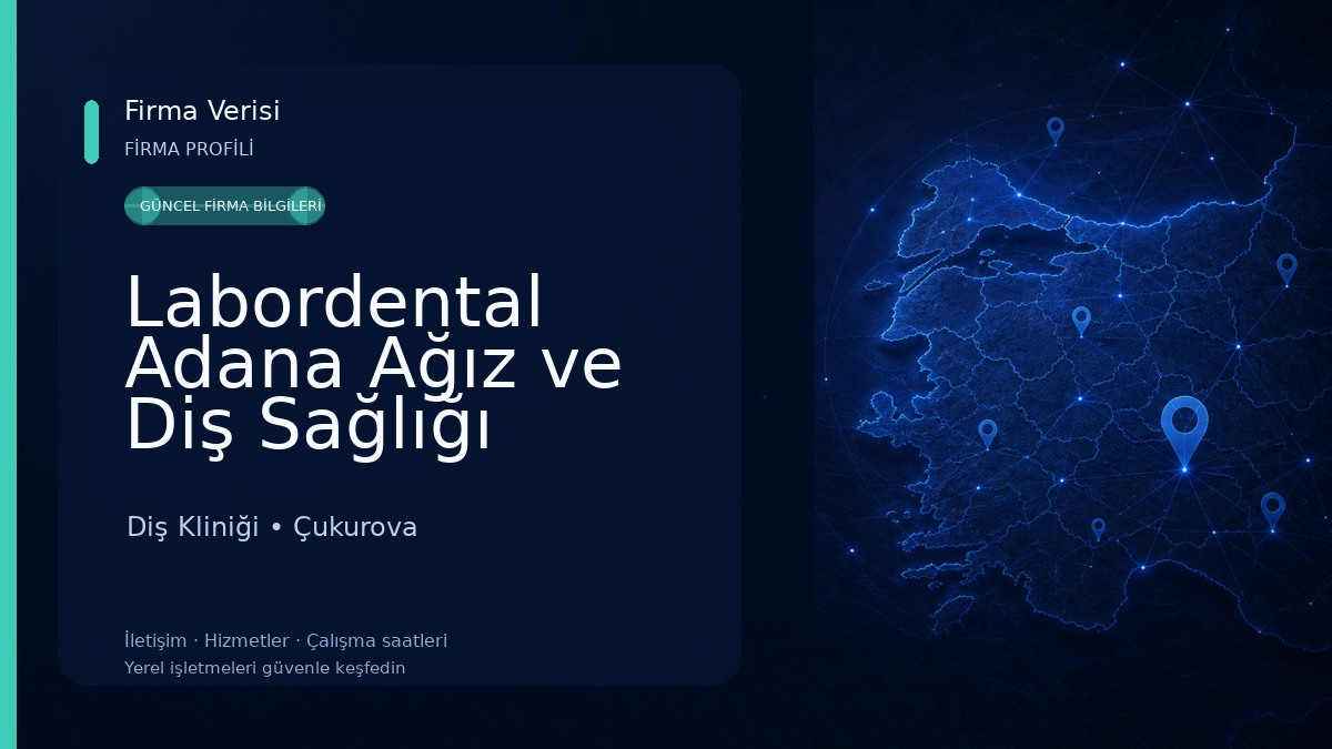 Labordental Adana Ağız ve Diş Sağlığı Polikliniği Diş Kliniği