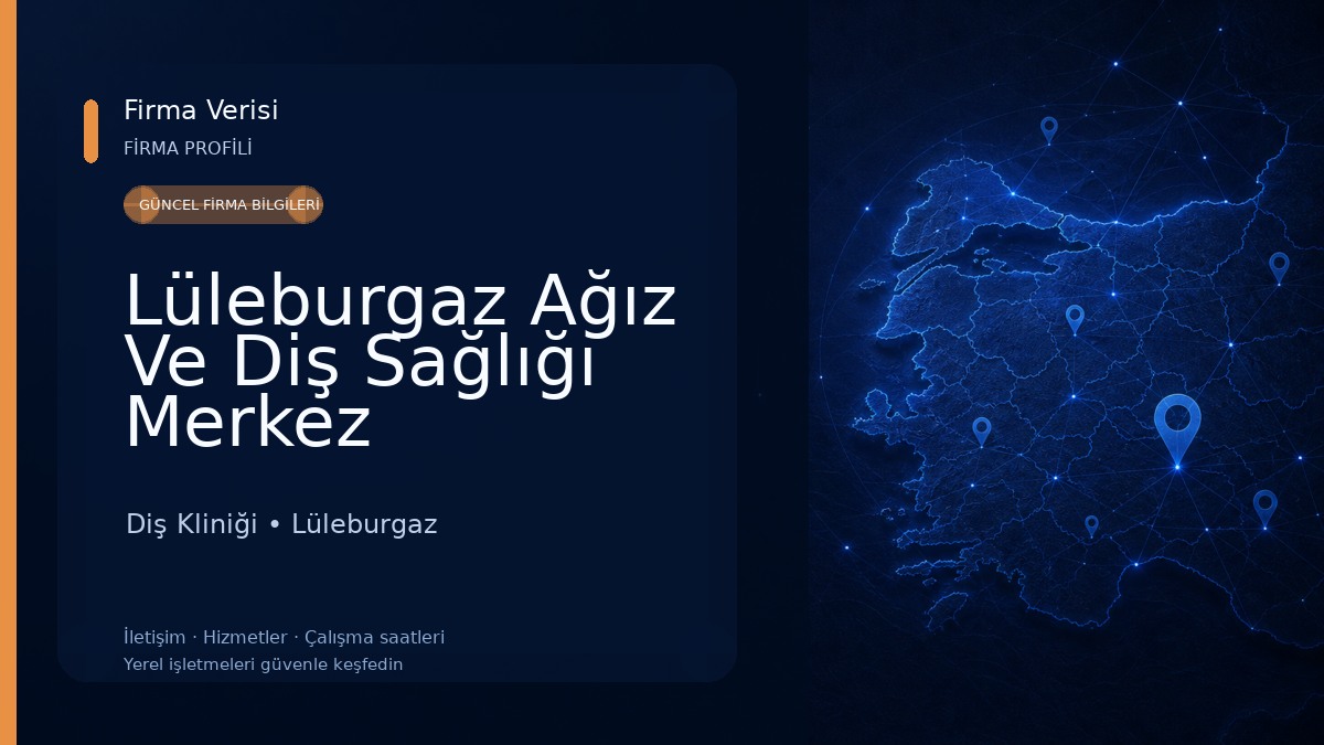 Lüleburgaz Ağız Ve Diş Sağlığı Merkez Diş Kliniği