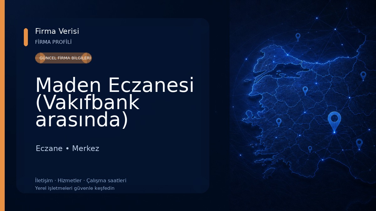 Maden Eczanesi (Vakıfbank arasında)