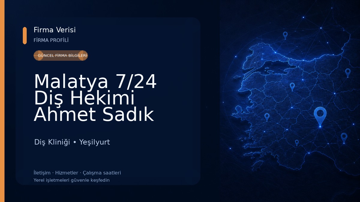 Malatya 7/24 Diş Hekimi Ahmet Sadık Tutuk Diş Kliniği