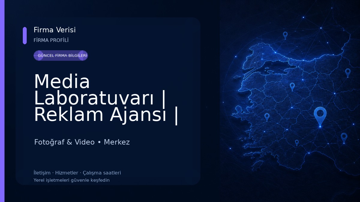 Media Laboratuvarı | Reklam Ajansı | Yazılım | Dijitalleşme Fotoğraf & Video