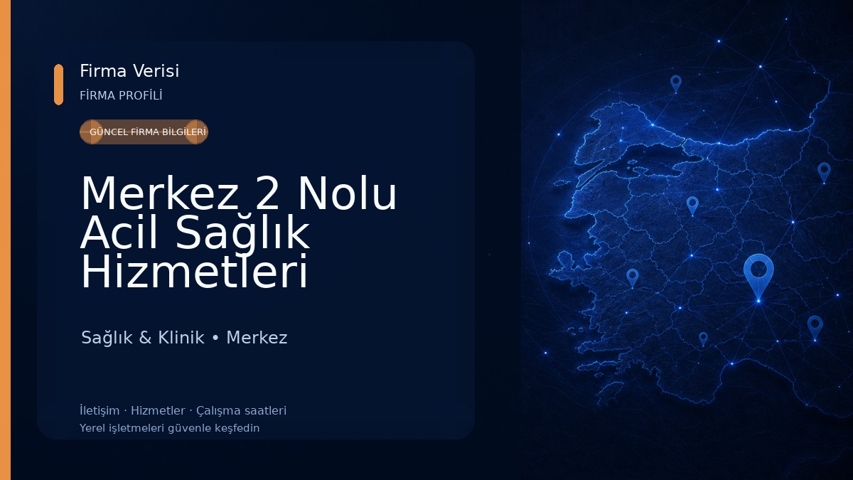 Merkez 2 Nolu Acil Sağlık Hizmetleri İstasyonu Sağlık & Klinik