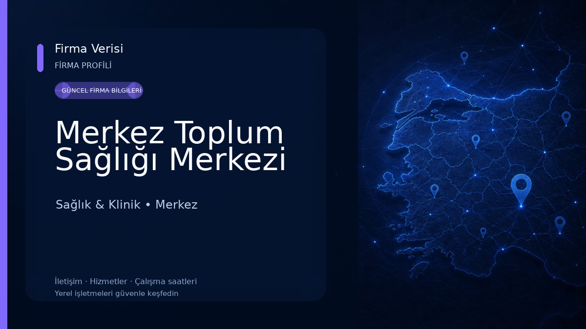 Merkez Toplum Sağlığı Merkezi Sağlık & Klinik