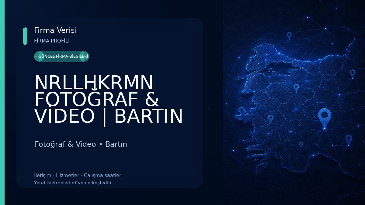 NRLLHKRMN FOTOĞRAF & VİDEO | BARTIN Fotoğraf & Video