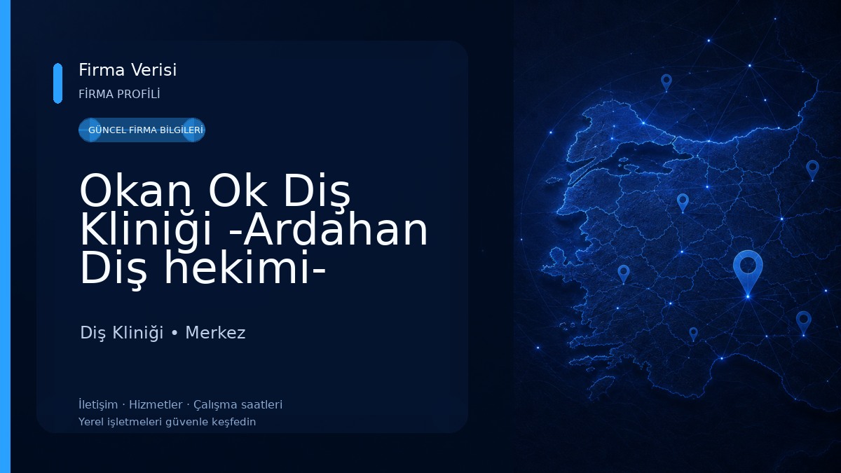 Okan Ok Diş Kliniği -Ardahan Diş hekimi- Ardahan diş doktoru Diş Kliniği