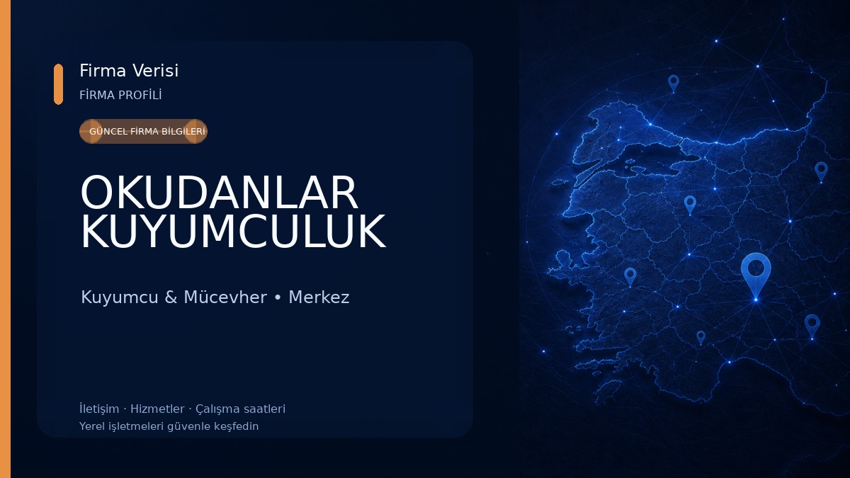 OKUDANLAR KUYUMCULUK Kuyumcu & Mücevher