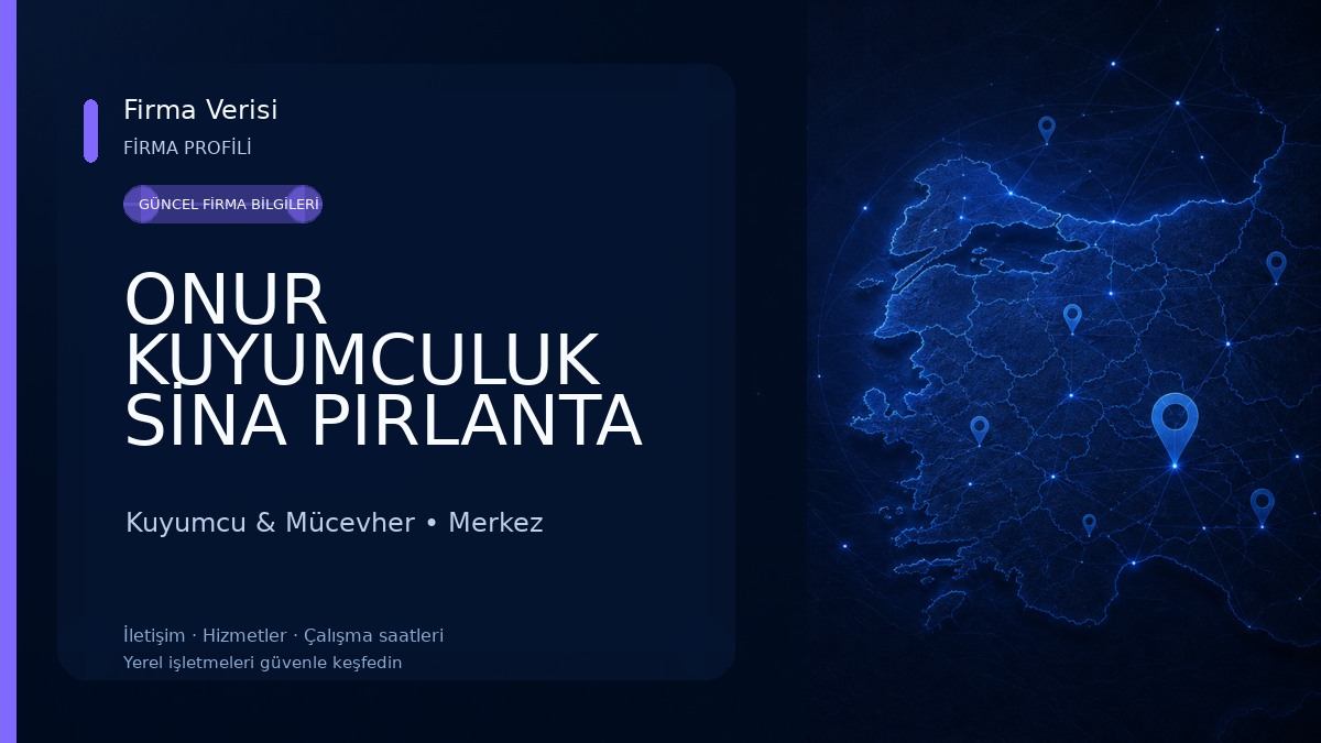 ONUR KUYUMCULUK SİNA PIRLANTA Kuyumcu & Mücevher