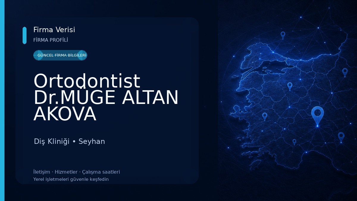 Ortodontist Dr.MÜGE ALTAN AKOVA Diş Kliniği