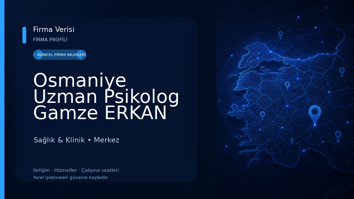 Osmaniye Uzman Psikolog Gamze ERKAN 