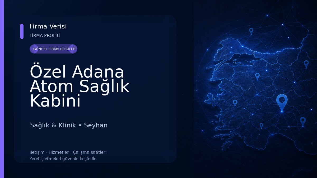 Özel Adana Atom Sağlık Kabini 