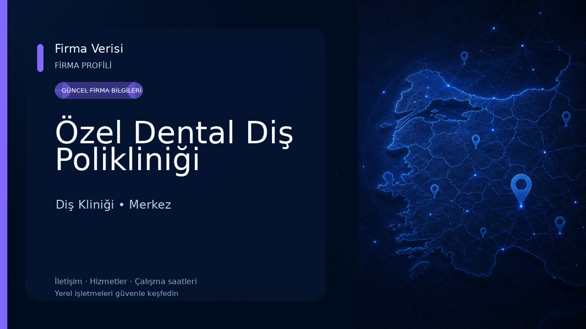 Özel Dental Diş Polikliniği Diş Kliniği