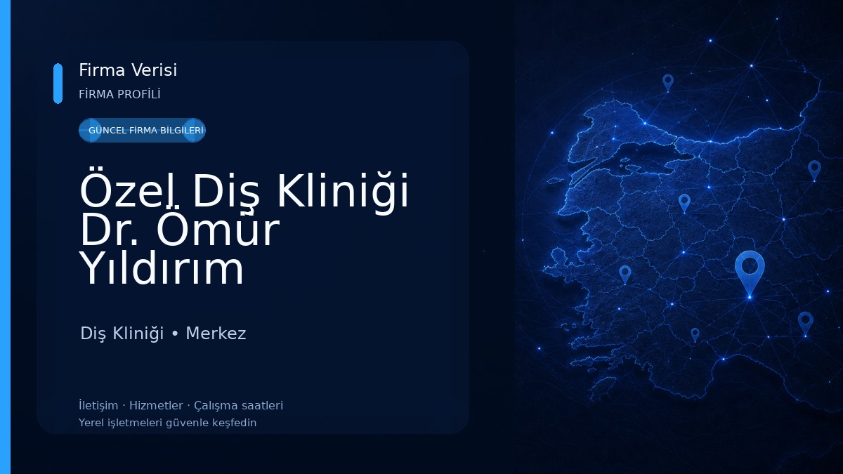 Özel Diş Kliniği Dr. Ömür Yıldırım Diş Kliniği