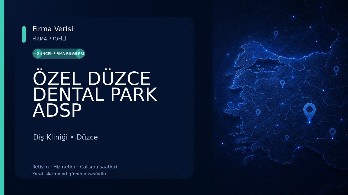 ÖZEL DÜZCE DENTAL PARK ADSP 