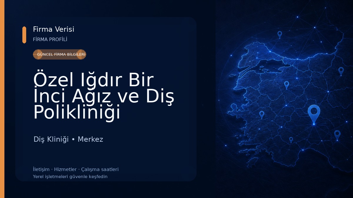 Özel Iğdır Bir İnci Ağız ve Diş Polikliniği 