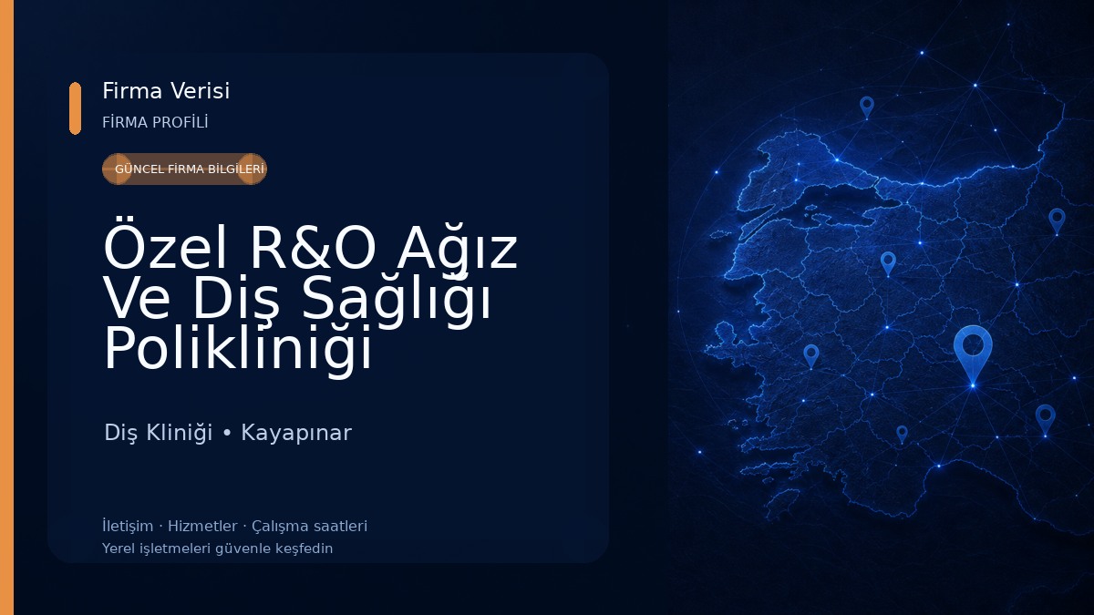Özel R&O Ağız Ve Diş Sağlığı Polikliniği 