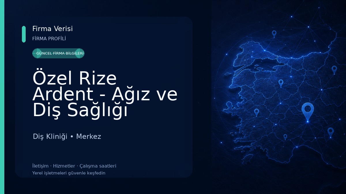 Özel Rize Ardent - Ağız ve Diş Sağlığı 