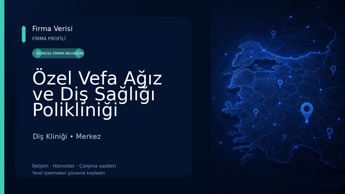 Özel Vefa Ağız ve Diş Sağlığı Polikliniği Diş Kliniği