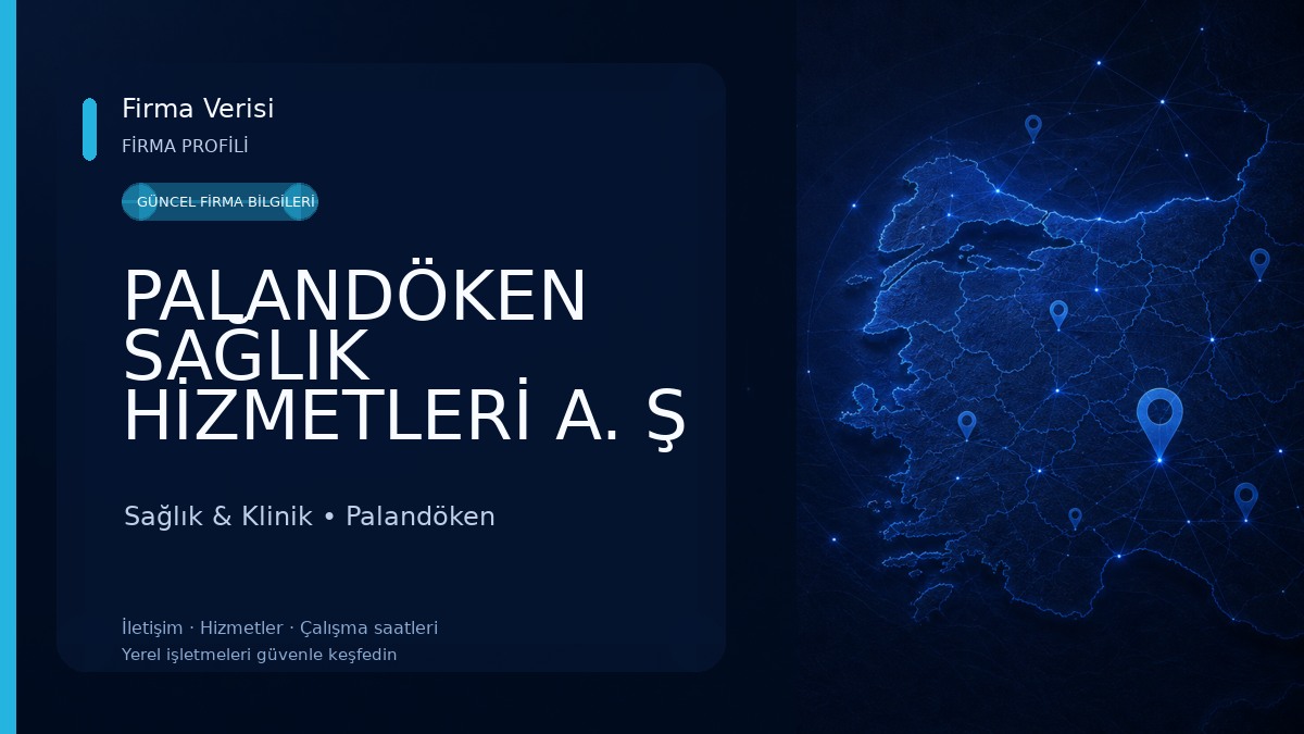 PALANDÖKEN SAĞLIK HİZMETLERİ A. Ş 