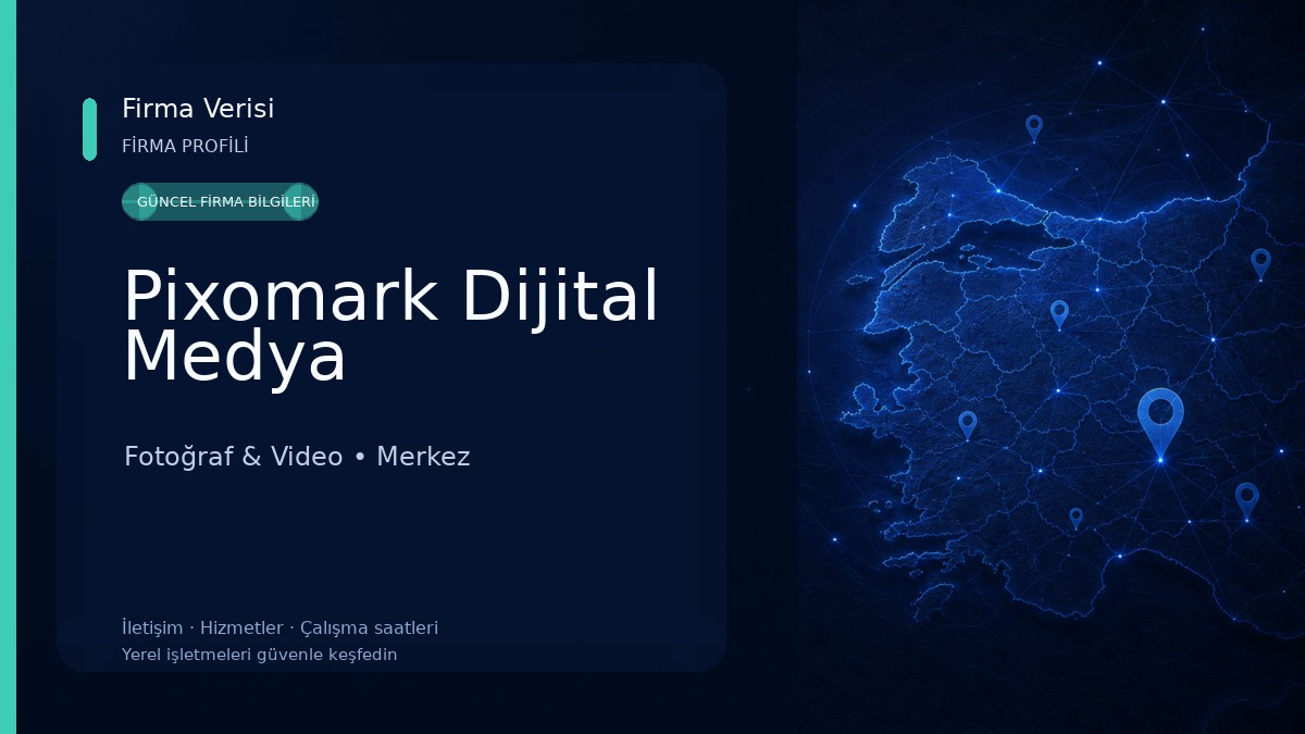 Pixomark Dijital Medya Fotoğraf & Video