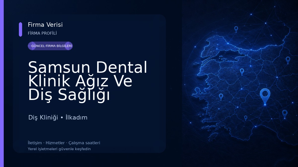 Samsun Dental Klinik Ağız Ve Diş Sağlığı Polikliniği Diş Kliniği