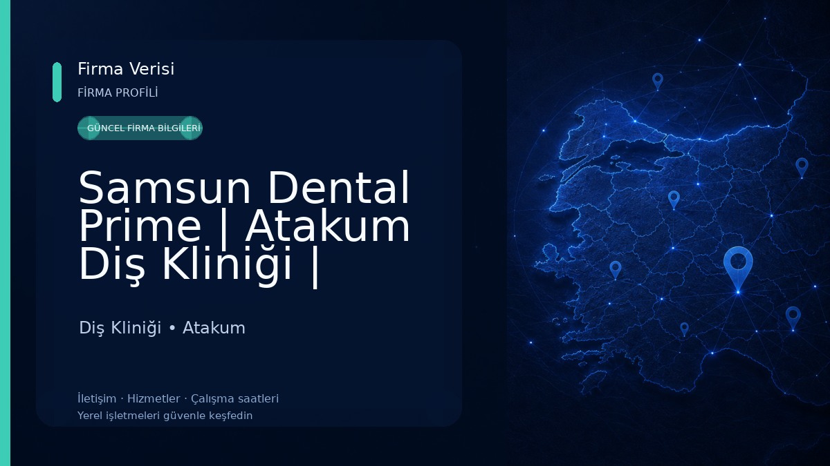 Samsun Dental Prime | Atakum Diş Kliniği | Samsun Diş Kliniği | Samsun Çocuk Diş Doktoru Diş Kliniği