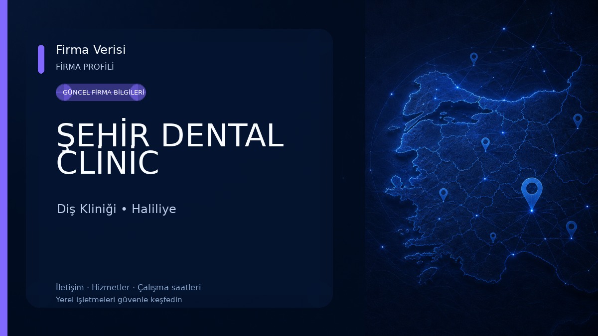 ŞEHİR DENTAL CLİNİC Diş Kliniği