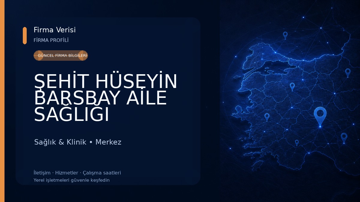 ŞEHİT HÜSEYİN BARSBAY AİLE SAĞLIĞI MERKEZİ Sağlık & Klinik
