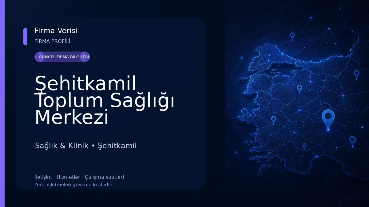 Şehitkamil Toplum Sağlığı Merkezi Sağlık & Klinik