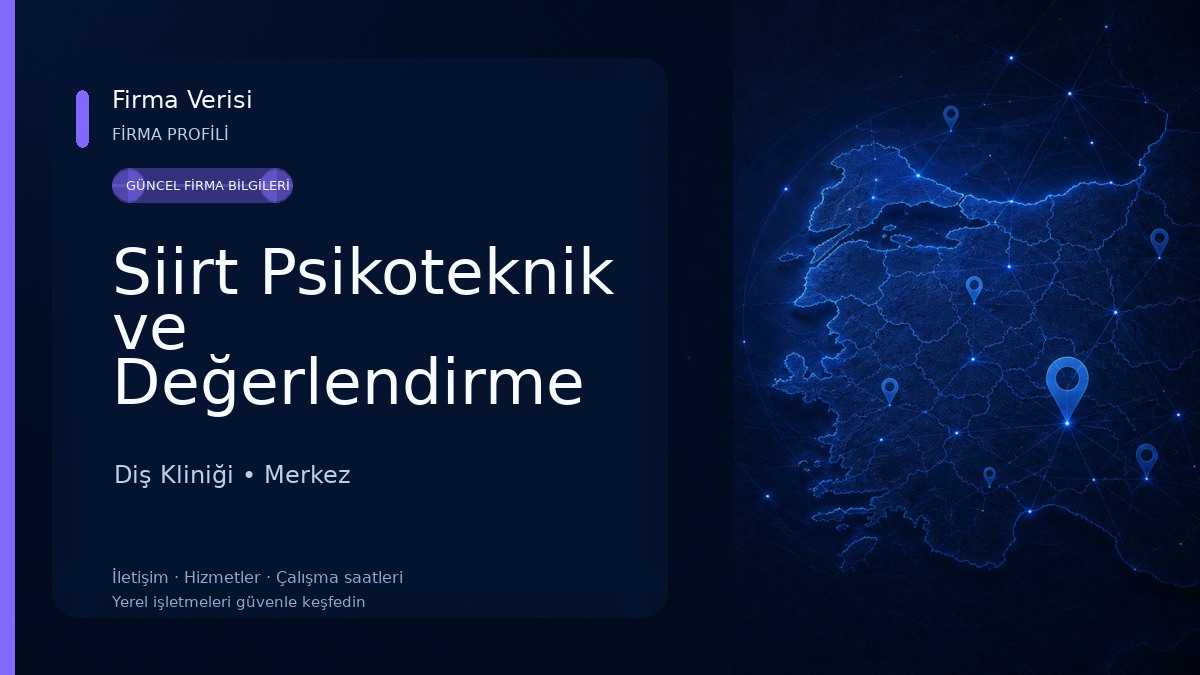 Siirt Psikoteknik ve Değerlendirme Merkezi Diş Kliniği