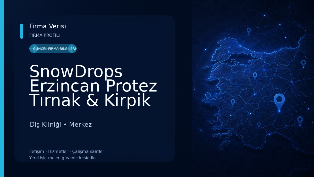 SnowDrops Erzincan Protez Tırnak & Kirpik Diş Kliniği