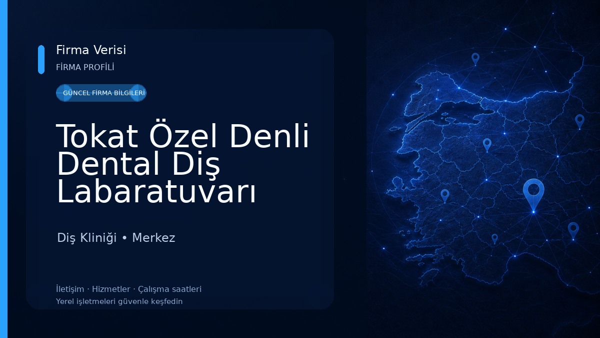 Tokat Özel Denli Dental Diş Labaratuvarı Diş Kliniği