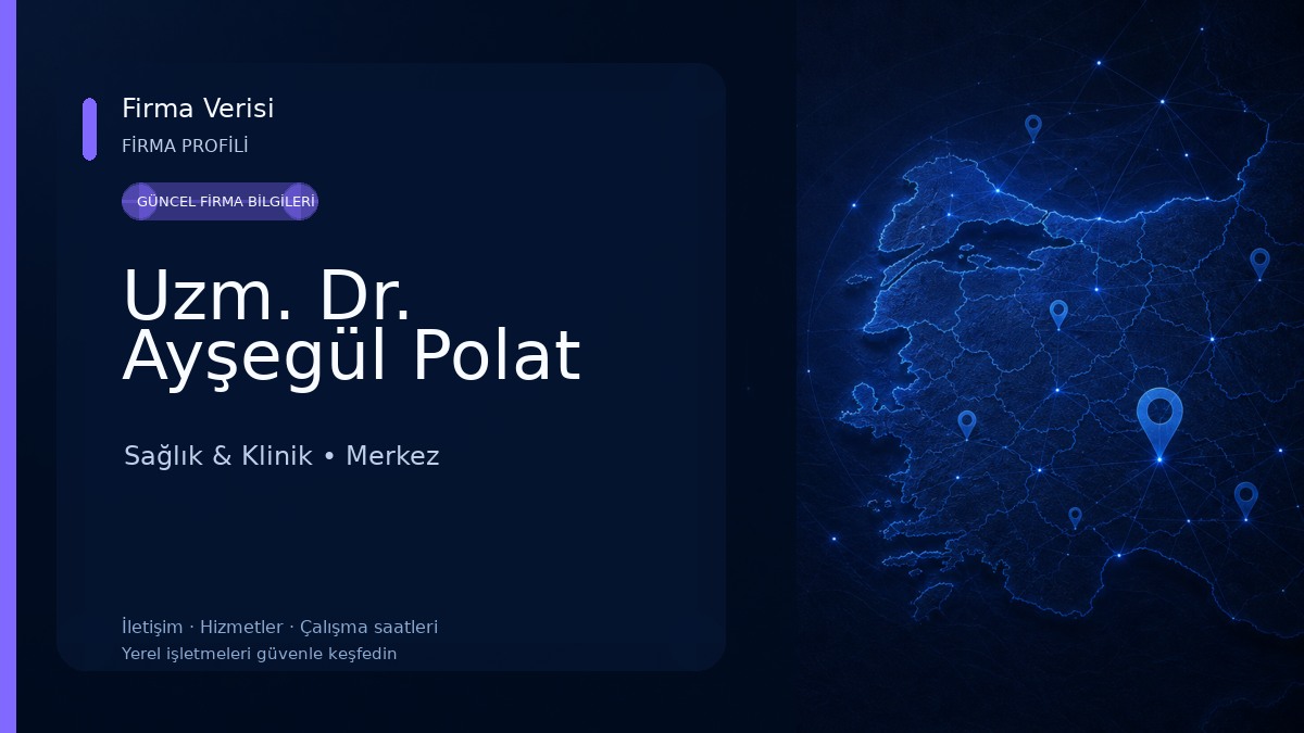 Uzm. Dr. Ayşegül Polat Sağlık & Klinik