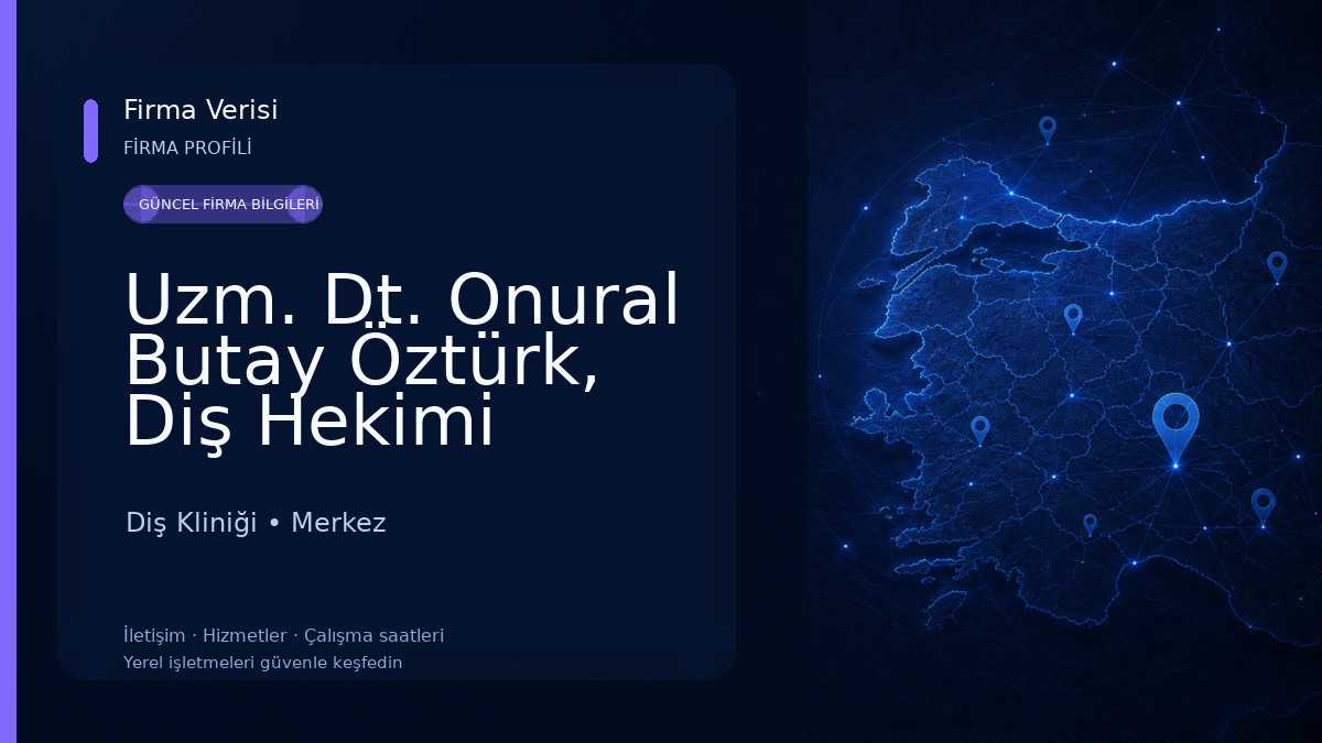 Uzm. Dt. Onural Butay Öztürk, Diş Hekimi Diş Kliniği