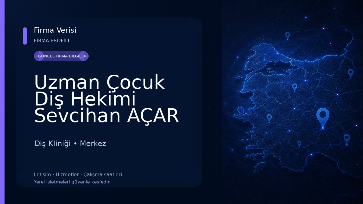 Uzman Çocuk Diş Hekimi Sevcihan AÇAR TUZLUCA 