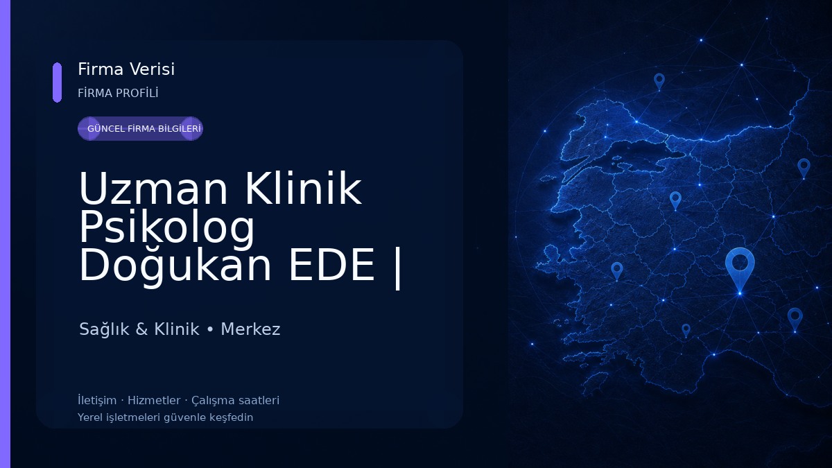 Uzman Klinik Psikolog Doğukan EDE | Osmaniye Psikolog Sağlık & Klinik