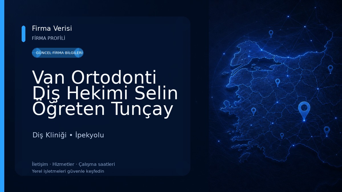 Van Ortodonti Diş Hekimi Selin Öğreten Tunçay Diş Kliniği