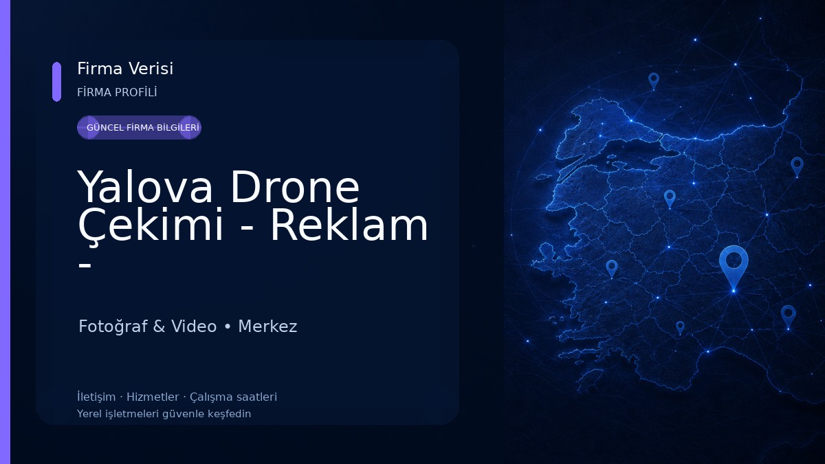 Yalova Drone Çekimi - Reklam - Video/Prodüksiyon Dijital Medya Ajansı 