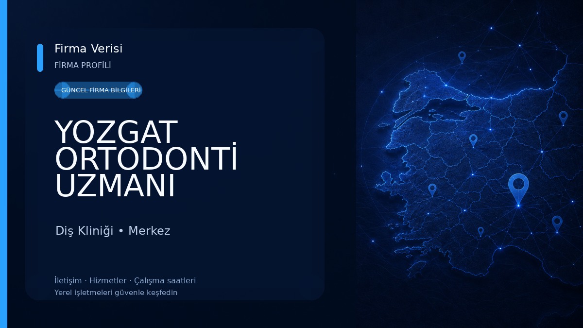YOZGAT ORTODONTİ UZMANI UZM.DT.ZEYNEP ARSLAN DT. MUHAMMED RAŞİT ARSLAN DİŞ KLİNİĞİ 