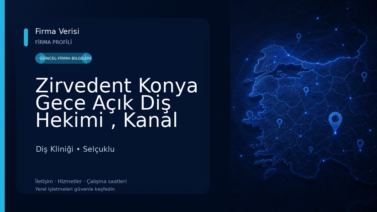 Zirvedent Konya Gece Açık Diş Hekimi , Kanal Tedavisi, Dolgu, Nöbetçi Diş Hekimi ,İmplant Tedavisi, Acil Diş Hekimi ) Diş Kliniği